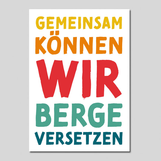 Postkarte Mutmacher "Gemeinsam können wir Berge versetzen"